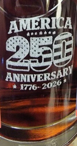 250 Anniversary of America- LOGO ETCHED BOTTLE WE DON'T SHIP THIS PRODUCT!